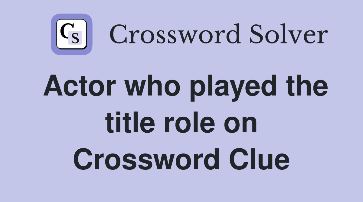 Actor who played the title role on Luther Crossword Clue Answers